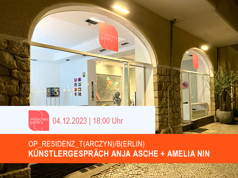 OP_Residenz Tarczyn_Berlin, Artist tali at Hilleckes Gallery, Berlin, Germany.ANJA ASCHE and AMELIA NIN Residence Stipendium der OP_ENHEIM Stiftung
